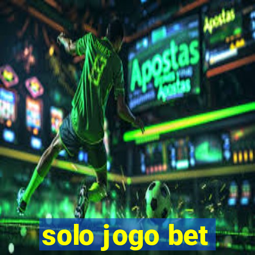 solo jogo bet